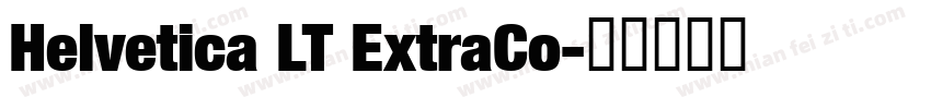 Helvetica LT ExtraCo字体转换